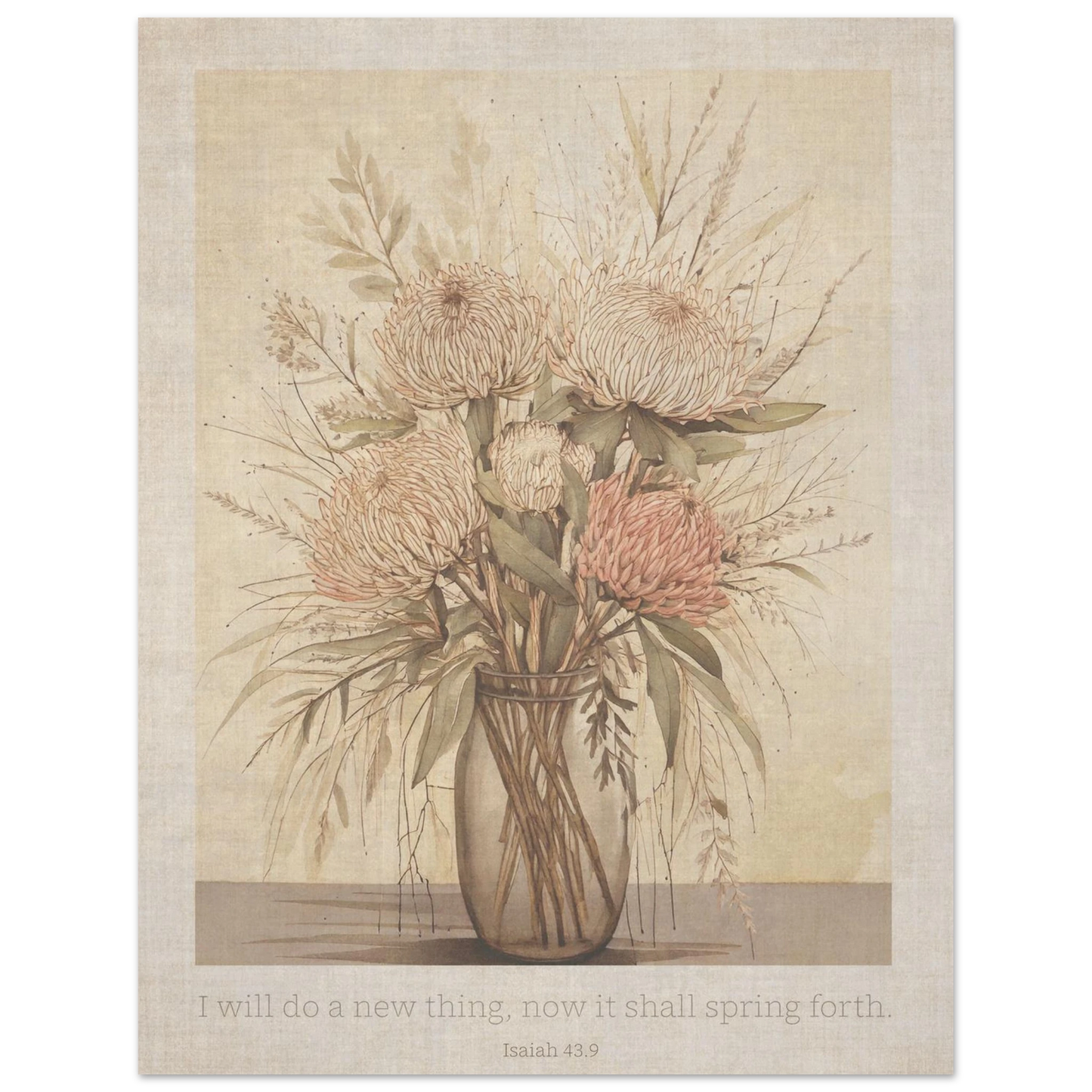 Christian art print featuring a vintage botanical illustration of a flower bouquet in a glass vase, with the printed text 'I will do a new thing, now it shall spring forth. Isaiah 43:9' at the bottom, shown against a light neutral background.