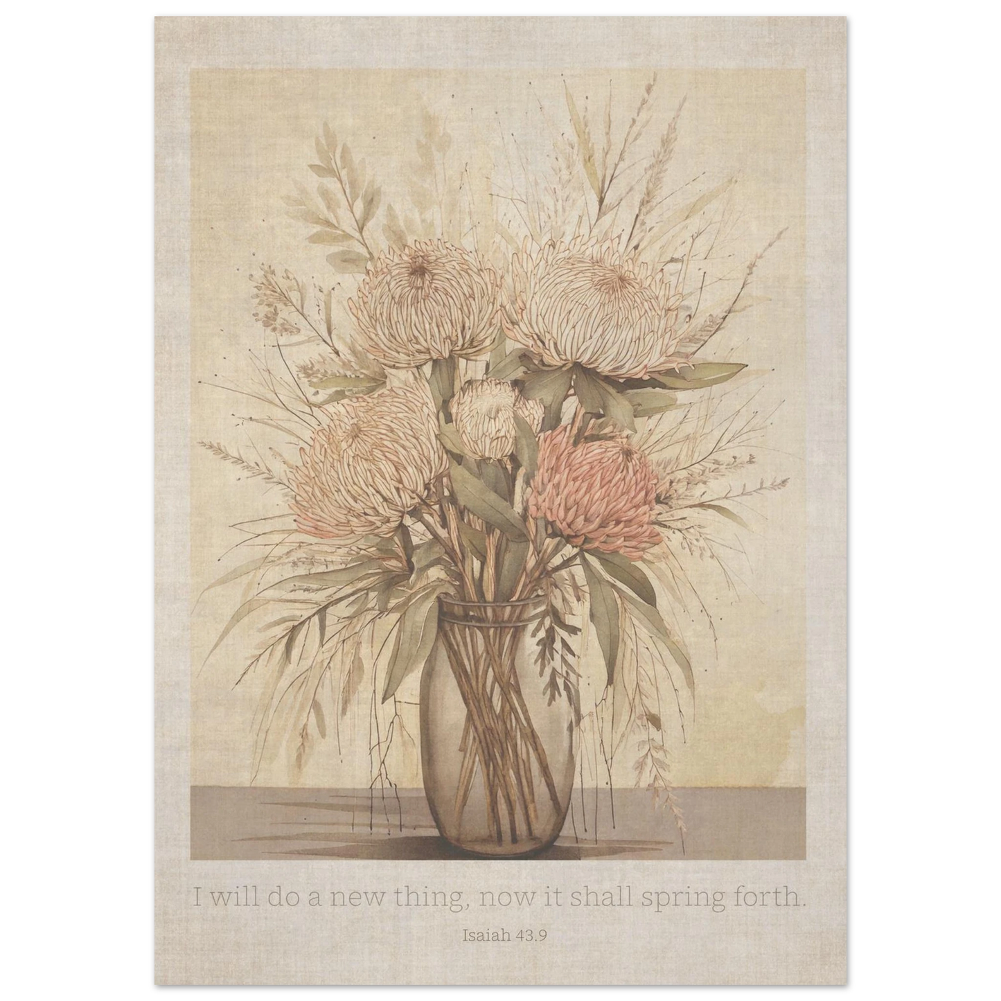 Christian art print featuring a vintage botanical illustration of a flower bouquet in a glass vase, with the printed text 'I will do a new thing, now it shall spring forth. Isaiah 43:9' at the bottom, shown against a light neutral background.